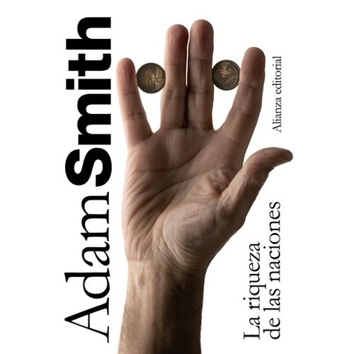 LA RIQUEZA DE LAS NACIONES - ADAM SMITH