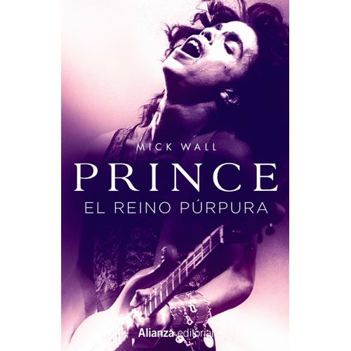 PRINCE - EL REINO PURPURA - MICK WALL