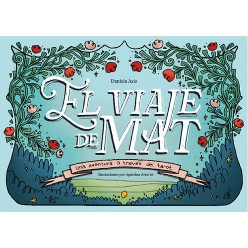 EL VIAJE DE MAT - DANIELA ASIS - AGUSTINA ARRARAS
