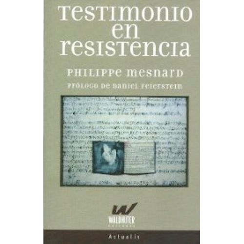 TESTIMONIO EN RESISTENCIA - PHILIPPE MESNARD