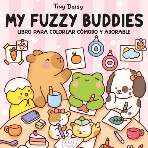 MY FUZZY BUDDIES - LIBRO PARA COLOREAR COMODO Y ADORABLE