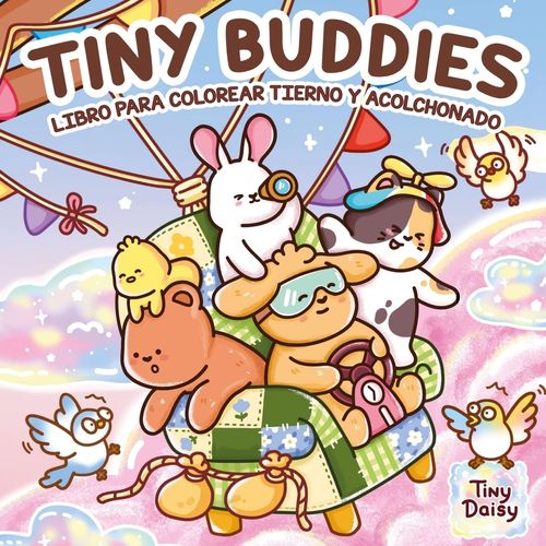 TINY BUDDIES - LIBRO PARA COLOREAR TIERNO Y ACOLCHONADITO