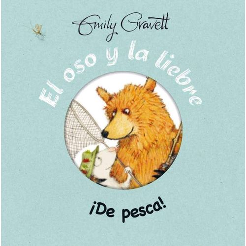 EL OSO Y LA LIEBRE - ¡DE PESCA! - EMILY GRAVETT