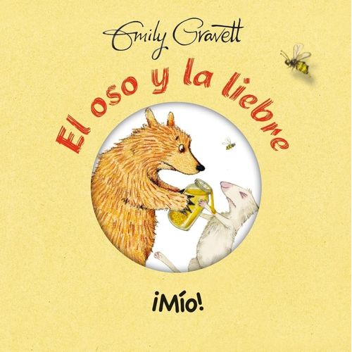 EL OSO Y LA LIEBRE - MIO! - EMILY GRAVETT
