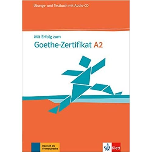 MIT ERFOLG ZUM GOETHE-ZERTIFIKAT A2 - ÜBUNGS + TESTBUCH + AU