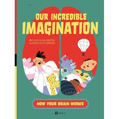 OUR INCREDIBLE IMAGINATION - HELENA HARASTOVA