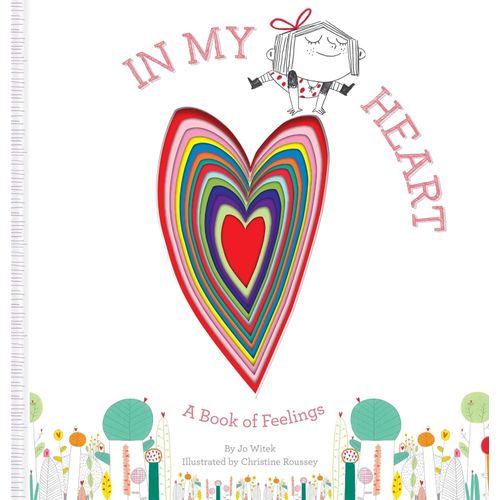 IN MY HEART - A BOOK OF FEELINGS - JO WITEK