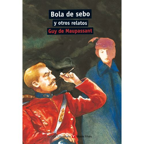 BOLA DE SEBO Y OTROS RELATOS - AULA DE LITERATURA