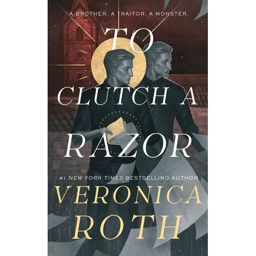 TO CLUTCH A RAZOR - CURSE BEARER 2 - VERONICA ROTH