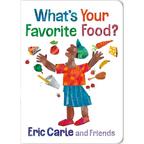 WHAT'S YOUR FAVORITE FOOD? - ERIC CARLE & FRIENDS