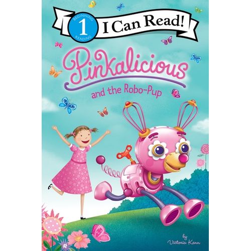 PINKALICIOUS AND THE ROBO-PUP - I CAN READ 1