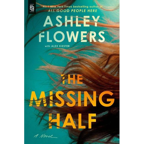 THE MISSING HALF - ASHLEY FLOWERS