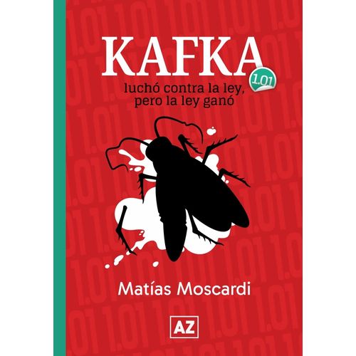 KAFKA LUCHO CONTRA LA LEY, PERO LA LEY GANO -MATIAS MOSCARDI
