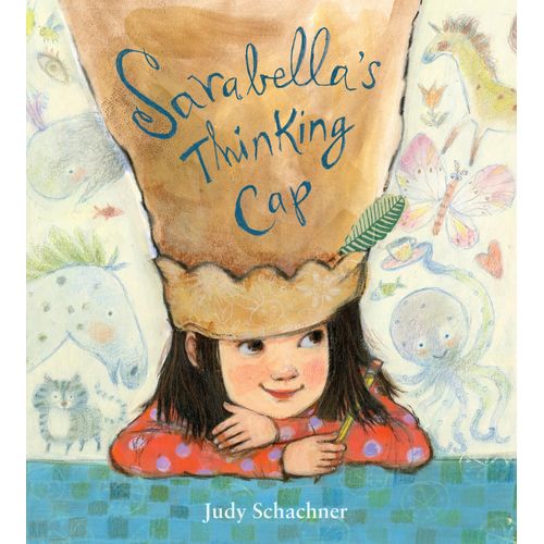 SARABELLA'S THINKING CAP - JUDY SCHACHNER