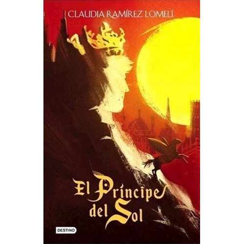 EL PRINCIPE DEL SOL - CLAUDIA RAMIREZ LOMELI