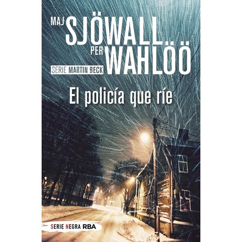 EL POLICIA QUE RIE - MAJ SJOWALL - PER WAHLOO
