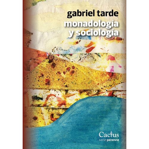 MONADOLOGIA Y SOCIOLOGIA - GABRIEL TARDE