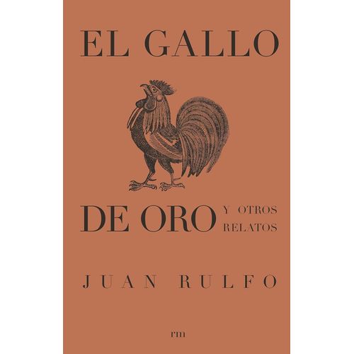 EL GALLO DE ORO Y OTROS RELATOS - JUAN RULFO