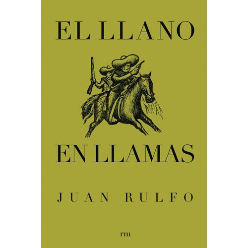 EL LLANO EN LLAMAS - JUAN RULFO