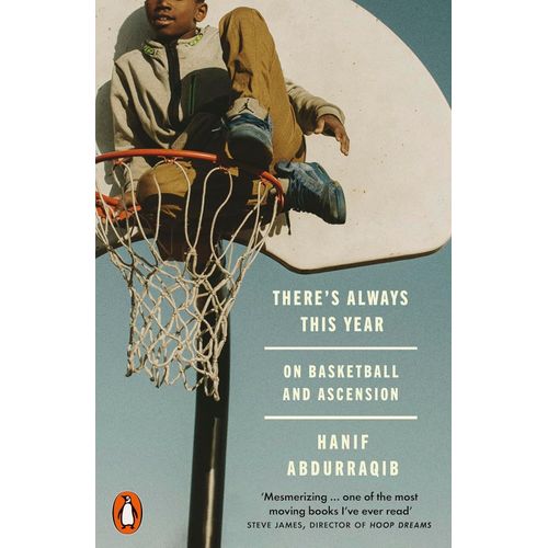THERE'S ALWAYS THIS YEAR - HANIF ABDURRAQIB