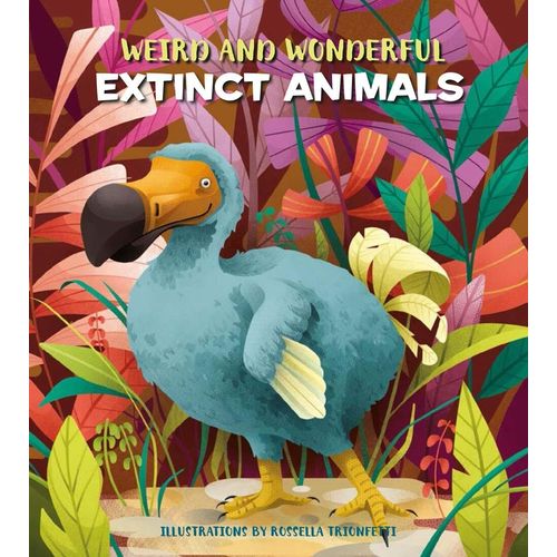 WEIRD AND WONDERFUL EXTINCT ANIMALS - CRISTINA BANFI