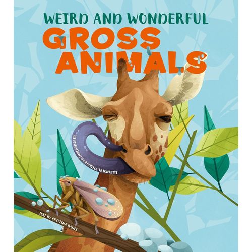 WEIRD AND WONDERFUL GROSS ANIMALS