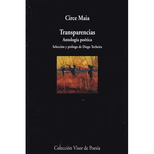 TRANSPARENCIAS - ANTOLOGIA POETICA - CIRCE MAIA