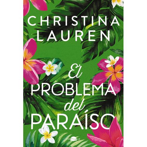 EL PROBLEMA DEL PARAISO - CHRISTINA LAUREN