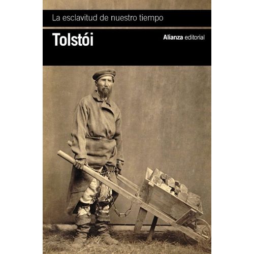 LA ESCLAVITUD DE NUESTRO TIEMPO - LEV TOLSTOI
