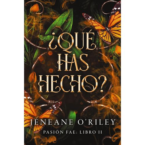 QUE HAS HECHO? - PASION FAE 2 - JENEANE O'RILEY