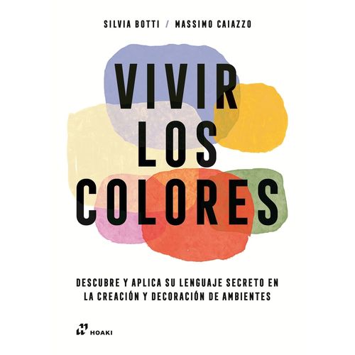 VIVIR LOS COLORES - SILVIA BOTTI / MASSIMO CAIAZZO