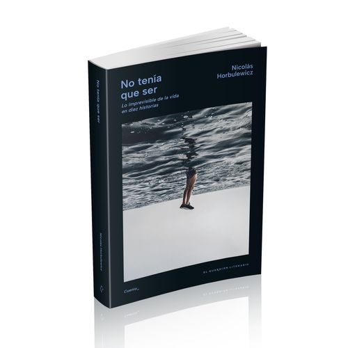 NO TENIA QUE SER - NICOLAS HORBULEWICZ