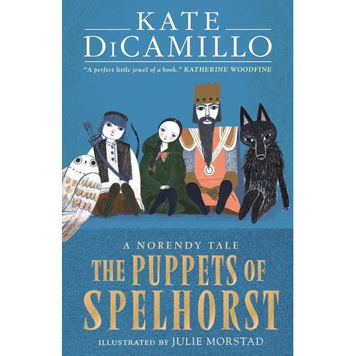 THE PUPPETS OF SPELHORST - NORENDY TALES 1 - KATE DICAMILLO