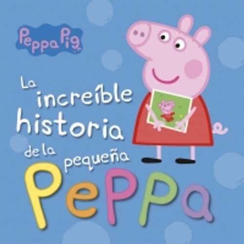 INCREIBLE HISTORIA DE LA PEQUEÑA PEPPA