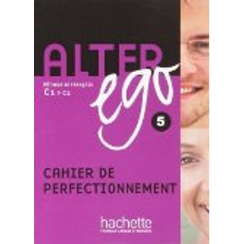 ALTER EGO 5 - CAHIER DE PERFECTIONNEMENT - C1/C2