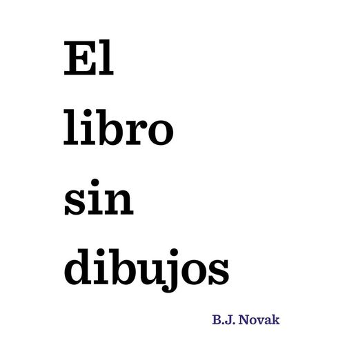 EL LIBRO SIN DIBUJOS EL LIBRO SIN DIBUJOS