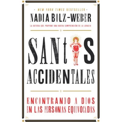 SANTOS ACCIDENTALES - NADIA BOLZ-WEBER