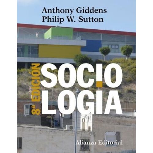SOCIOLOGIA  (8VA. EDICION) - GIDDENS, SUTTON
