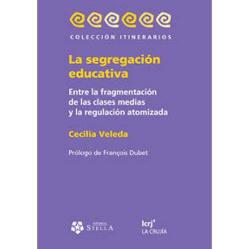 SEGREGACION EDUCATIVA - LA FRAGMENTACION DE LAS CLASES MEDIA