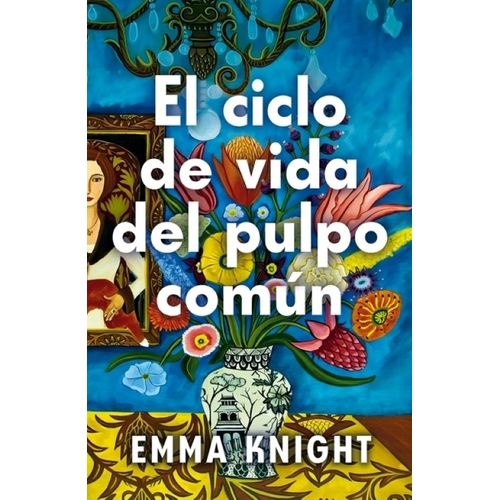 EL CICLO DE VIDA DEL PULPO COMUN - EMMA KNIGHT