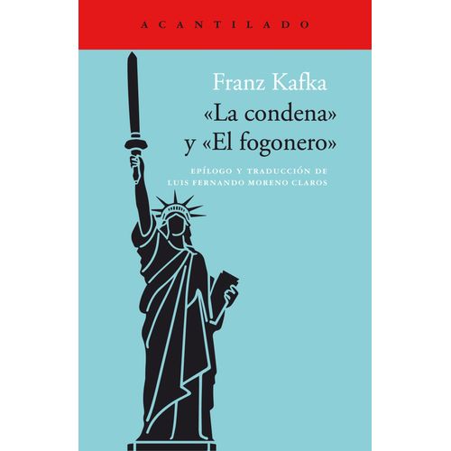 LA CONDENA Y EL FOGONERO - FRANZ KAFKA