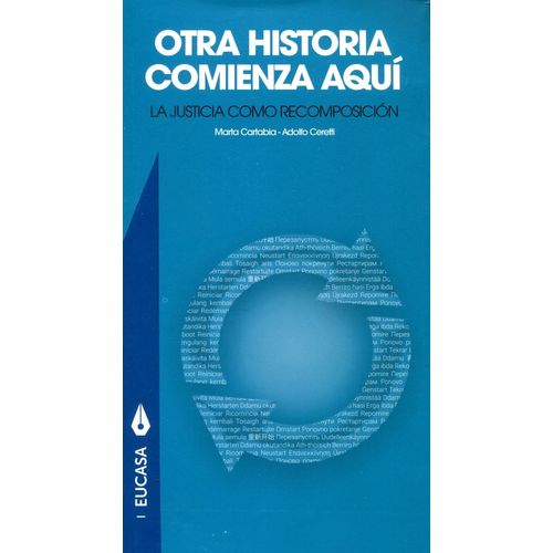 OTRA HISTORIA COMIENZA AQUI - LA JUSTICIA COMO RECOMPOSICION