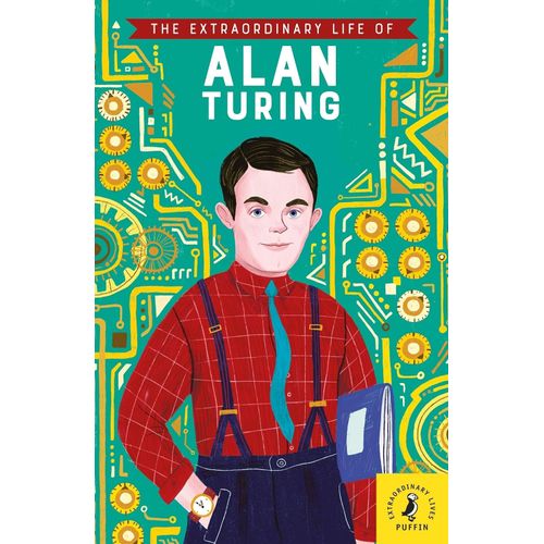 THE EXTRAORDINARY LIFE OF ALAN TURING - MICHAEL LEE RICHARDS
