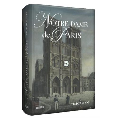 NOTRE DAME DE PARIS - VICTOR HUGO