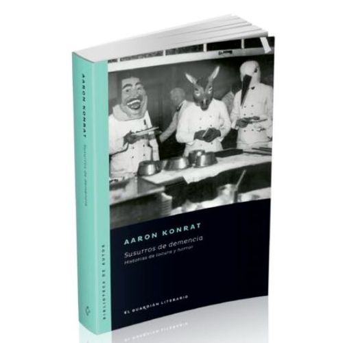 SUSURROS DE DEMENCIA - AARON KONRAT