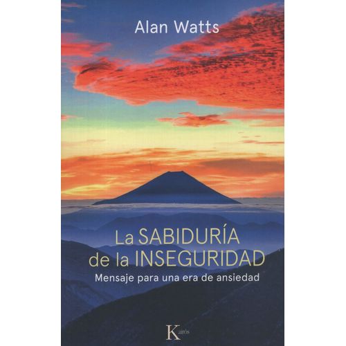LA SABIDURIA DE LA INSEGURIDAD - ALAN WATTS
