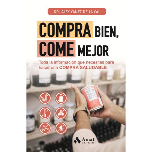COMPRA BIEN, COME MEJOR - ALEX YAÑEZ DE LA CAL
