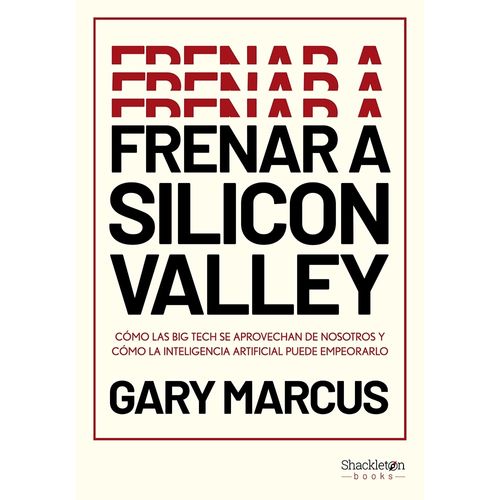 FRENAR A SILICON VALLEY - GARY MARCUS