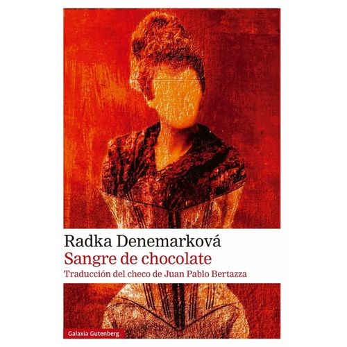 SANGRE DE CHOCOLATE - RADKA DENEMARKOVA