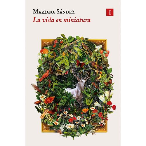 LA VIDA EN MINIATURA - MARIANA SANDEZ